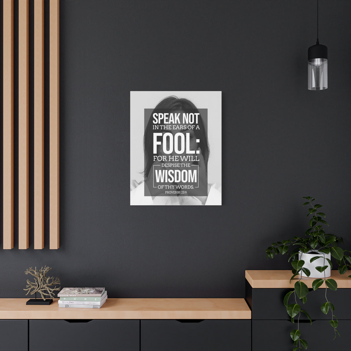 Scripture Canvas Speak Not Proverbs 23:9 Christian Wall Art Bible Verse Print Ready to Hang