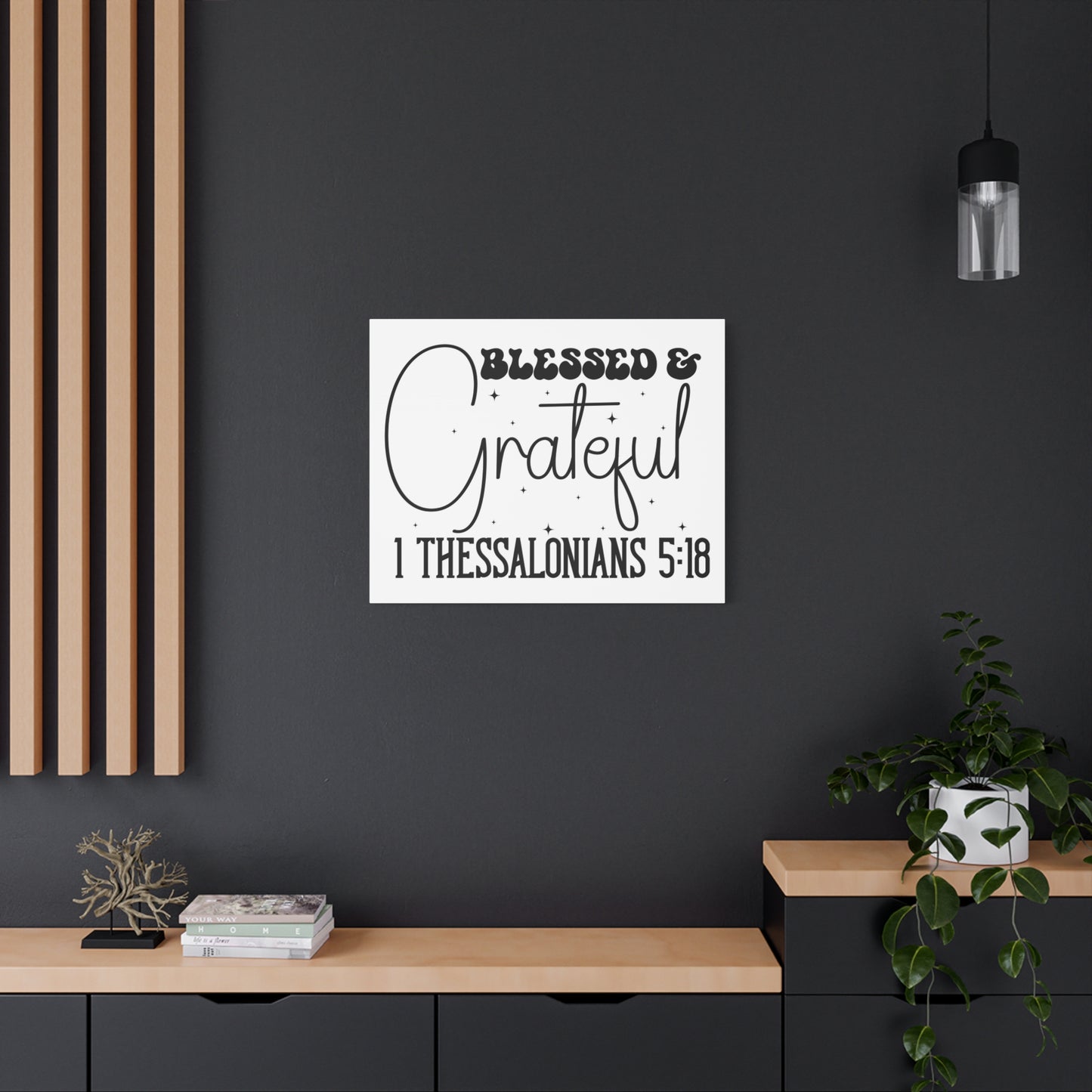 Scripture Walls 1 Thessalonians 5:18 Blessed and Grateful Bible Verse Canvas Christian Wall Art Ready to Hang Unframed