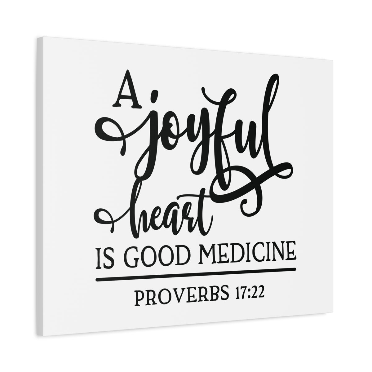 Scripture Canvas A Joyful Heart Proverbs 17:22 Christian Wall Art Bible Verse Print Ready to Hang