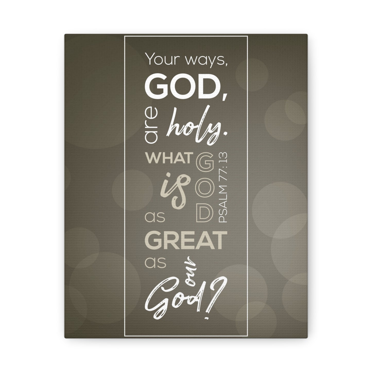 Your Ways God All Holy Psalm 77:13 Christian Wall Art Bible Verse Print Ready To Hang