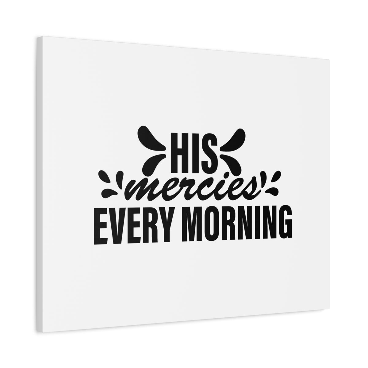 Scripture Canvas His Mercies Every Morning Lamentations 3:22-23 Christian Wall Art Bible Verse Print Ready to Hang