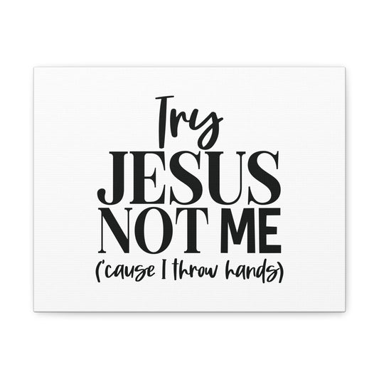 Try Jesus, Not Me 1 John 2:1 Christian Wall Art Bible Verse Print Ready to Hang