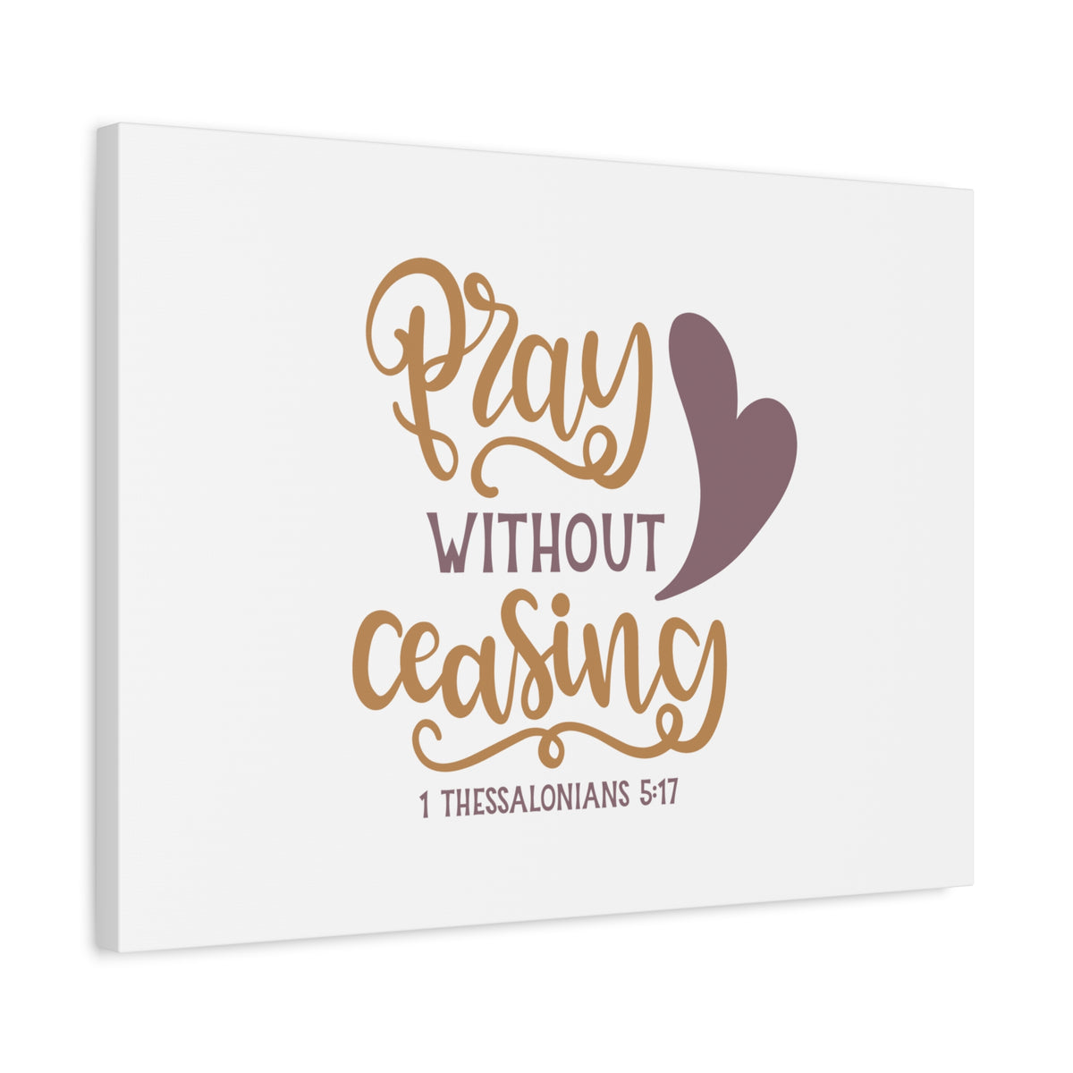 Scripture Canvas Pray Without Ceasing 1 Thessalonians 5:17 Christian Wall Art Bible Verse Print Ready to Hang