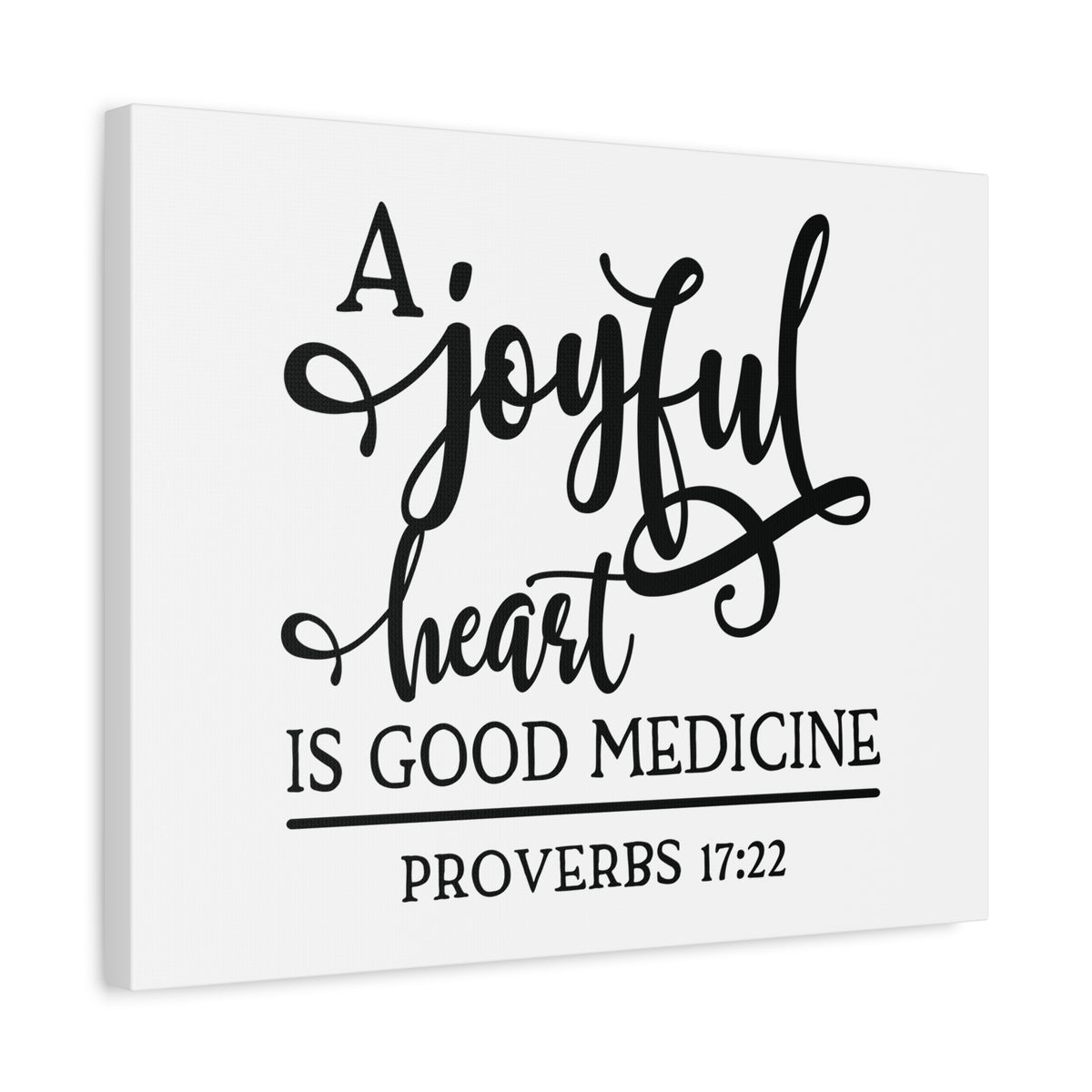 Scripture Canvas A Joyful Heart Proverbs 17:22 Christian Wall Art Bible Verse Print Ready to Hang