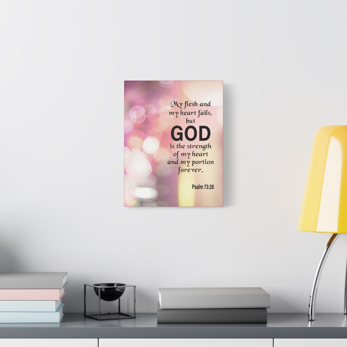 Bible Verse Canvas God is My Strength Psalm 73:26 Wall Art Christian Home Decor