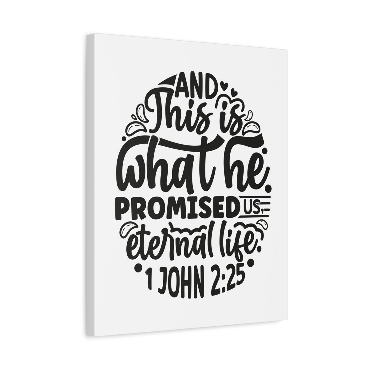 Scripture Walls Eternal Life 1 John 2:25 Bible Verse Canvas Christian Wall Art Ready to Hang Unframed