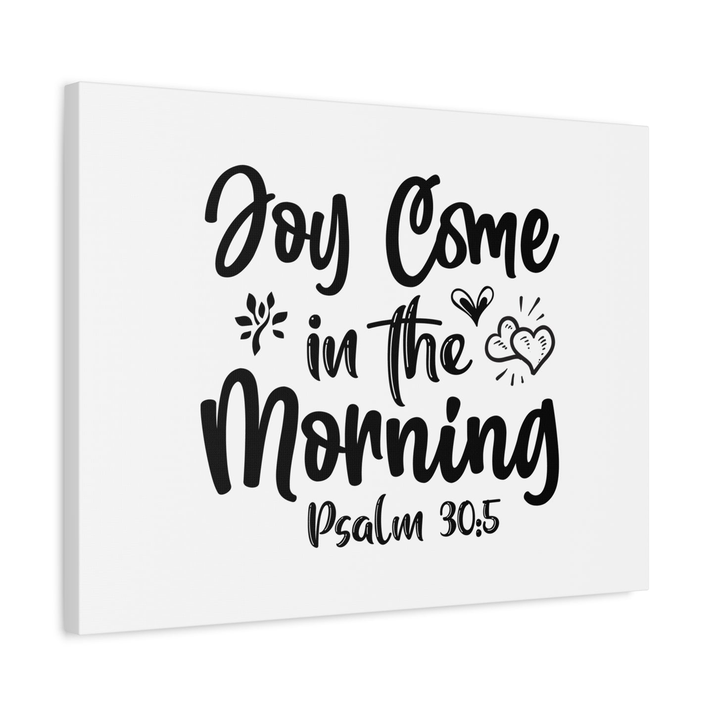 Scripture Canvas Joy Come In The Morning Psalm 30:5 Christian Wall Art Bible Verse Print Ready to Hang