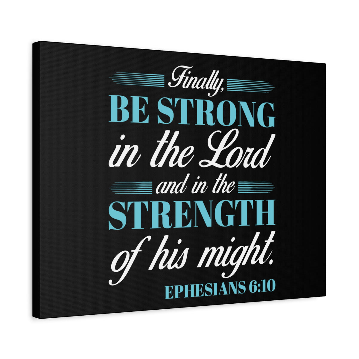 Scripture Canvas Strength Of His Might Ephesians 6:10 Christian Wall Art Bible Verse Print Ready to Hang