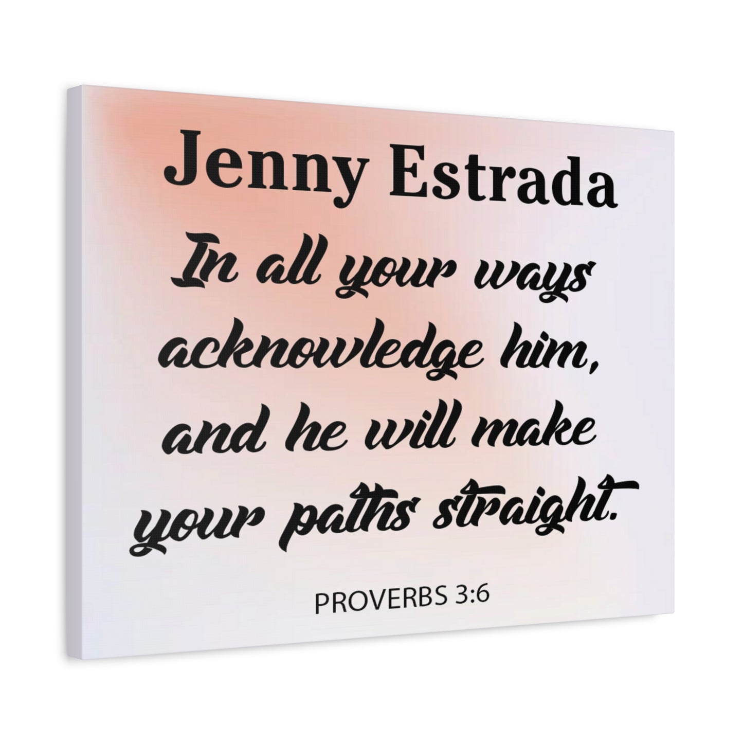 Pesronalized Proverbs 3:6 Canvas Gallery Wraps