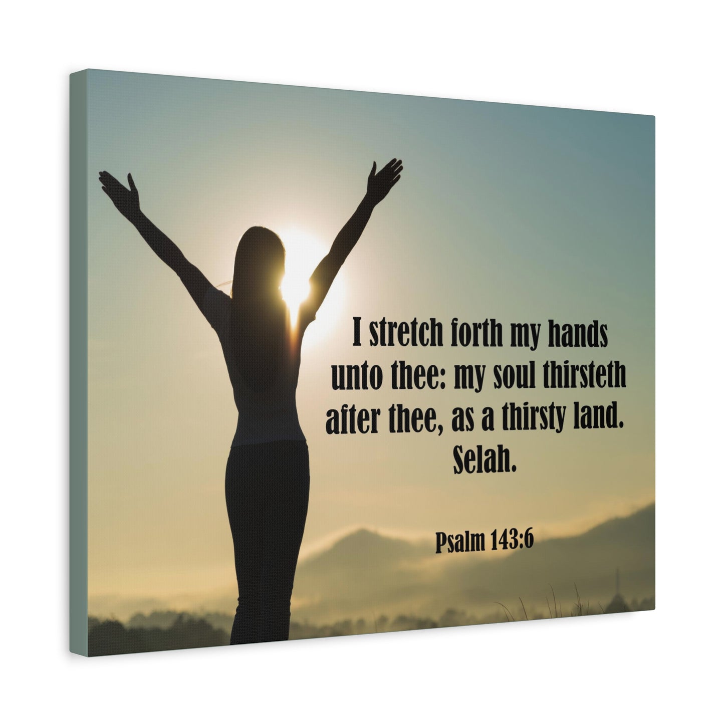 Scripture Canvas Thirsty Land Psalm 143:6 Christian Wall Art Bible Verse Print Ready to Hang