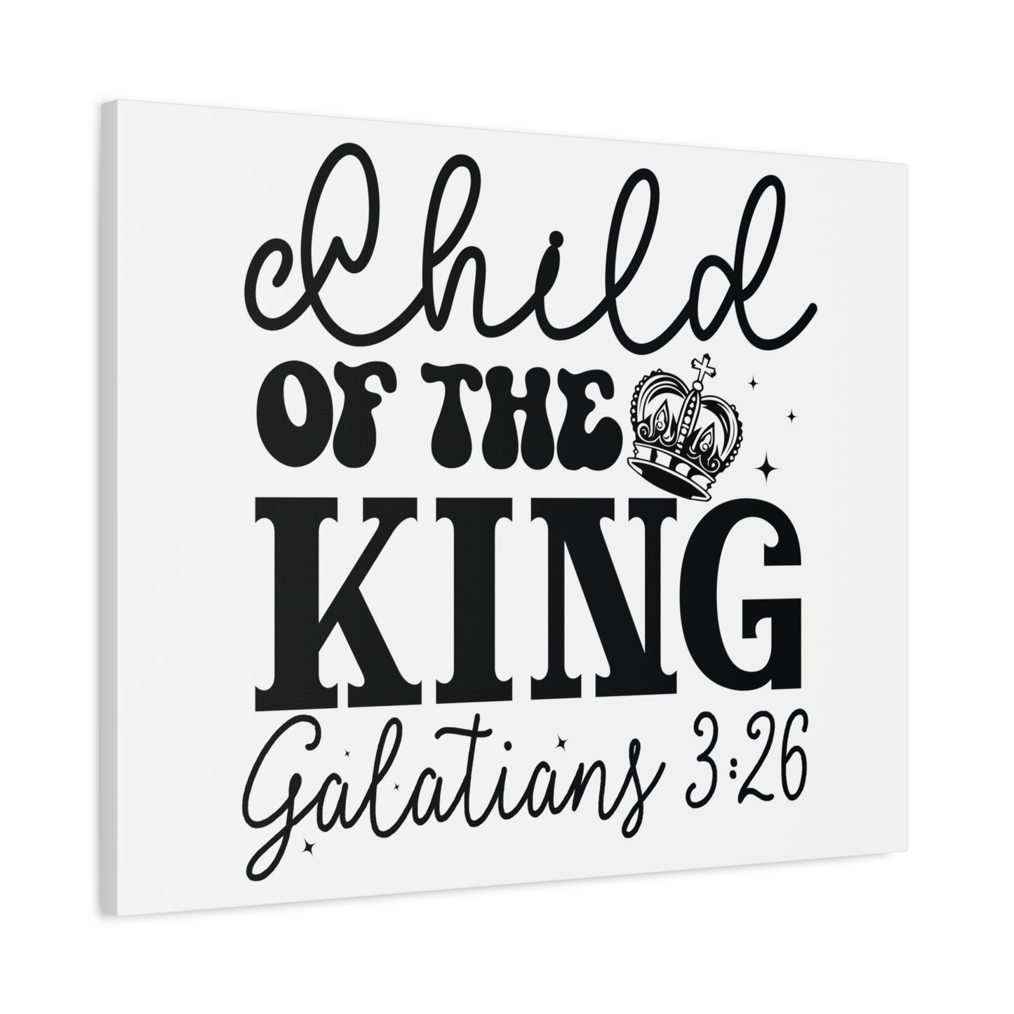 Scripture Walls Galatians 3:26 Child of the King Bible Verse Canvas Christian Wall Art Ready to Hang Unframed