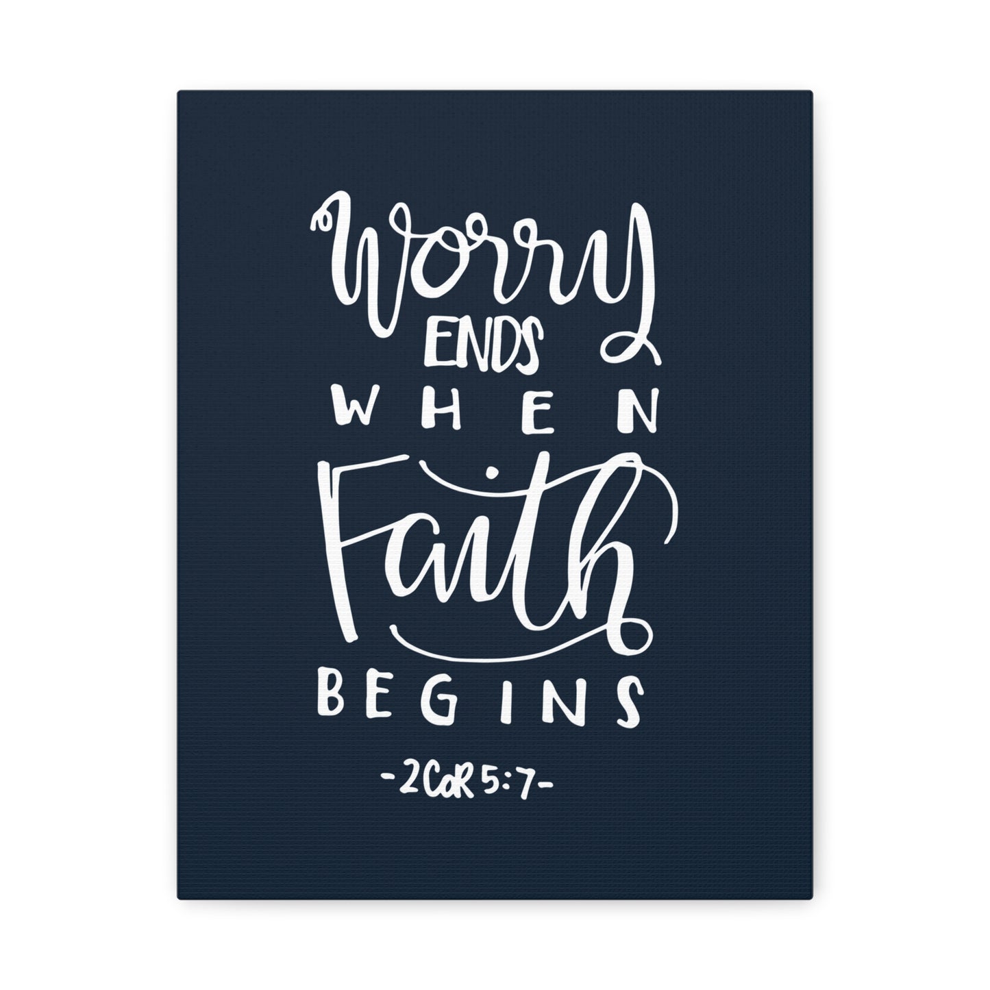 Worry Ends When Faith 2 Corinthians 5:7 Bible Verse Canvas Christian Wall Art Ready To Hang