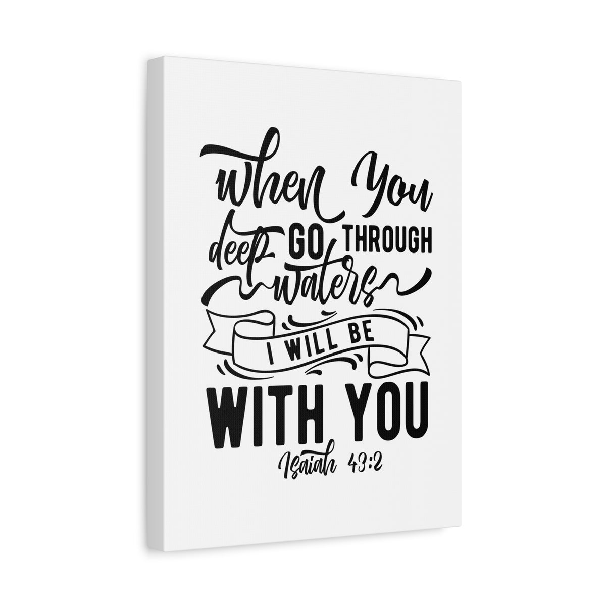 Scripture Canvas I Will Be With You Isaiah 43:2 Christian Wall Art Bible Verse Print Ready to Hang
