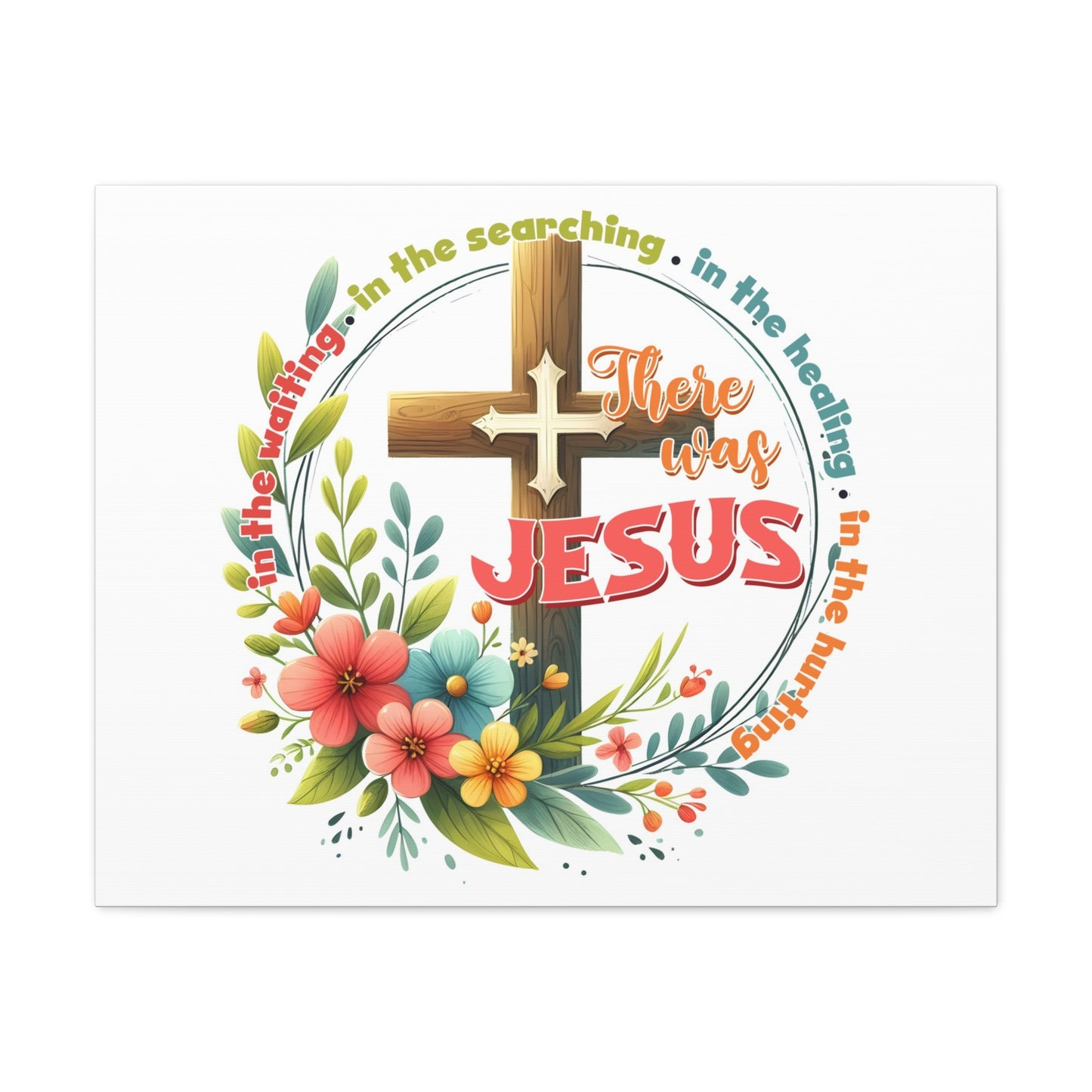 There Was Jesus Bible Verse Canvas Christian Wall Art Ready to Hang Unframed