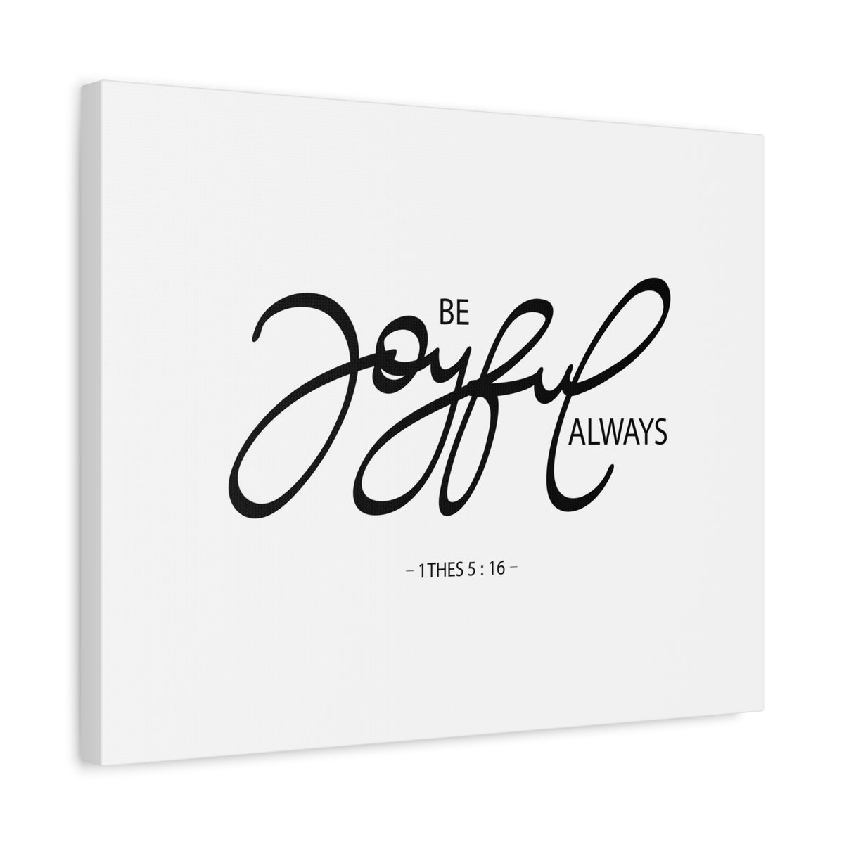 Scripture Canvas Joyful Always 1 Thess 5:16 Christian Wall Art Bible Verse Print Ready to Hang