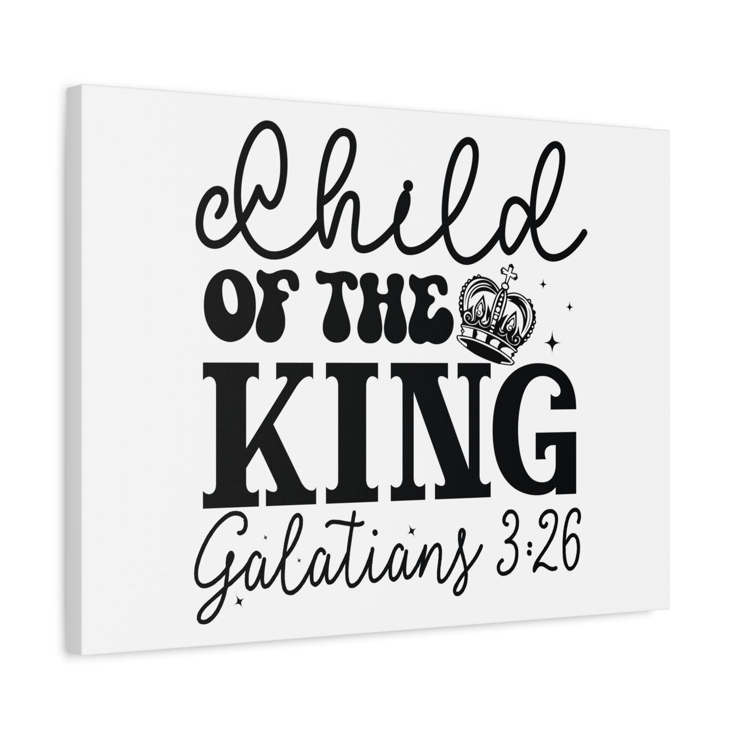 Scripture Walls Galatians 3:26 Child of the King Bible Verse Canvas Christian Wall Art Ready to Hang Unframed