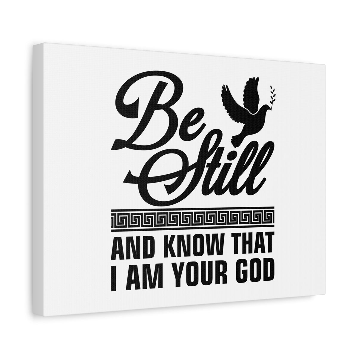 Scripture Canvas Be Still And Know That I Am Your God Psalm 46:10 Christian Wall Art Bible Verse Print Ready to Hang