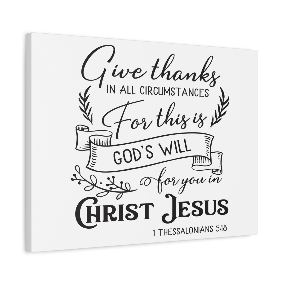 Scripture Canvas Give Thanks In 1 Thessalonians 5:18 Christian Wall Art Bible Verse Print Ready to Hang