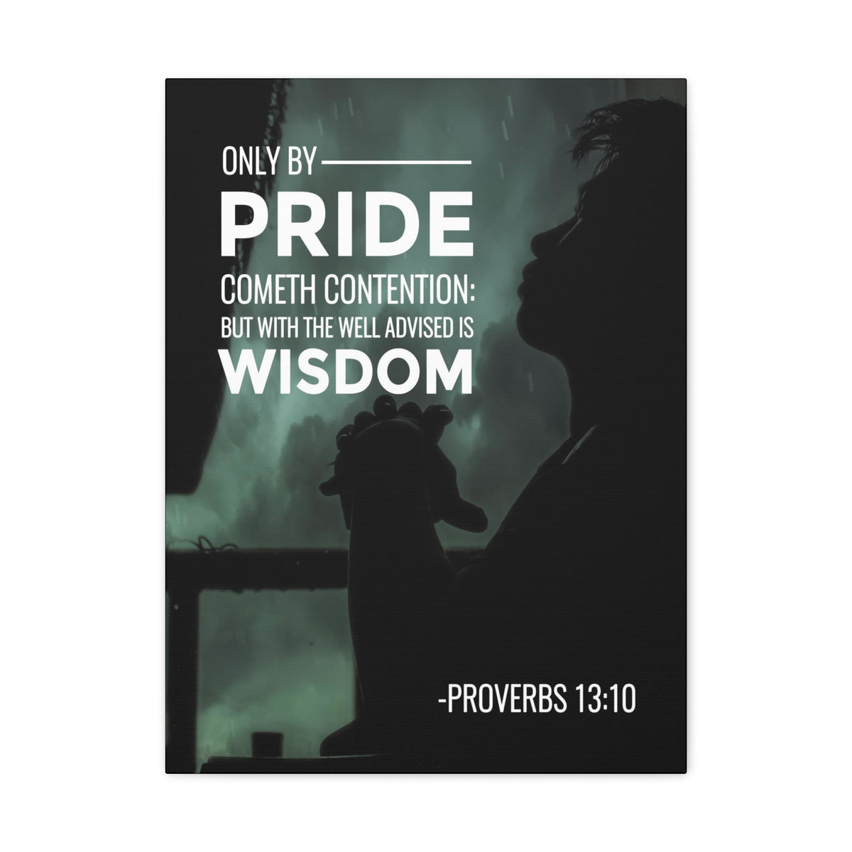 Scripture Canvas Only by Pride Proverbs 13:10 Christian Wall Art Bible Verse Print Ready to Hang