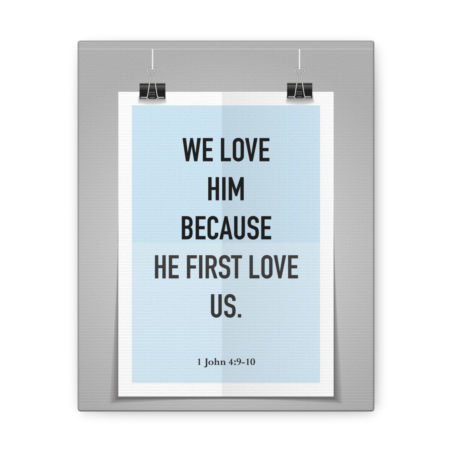 We Love Him Because He First Love Us 1 John 4:9-10 Bible Verse Canvas Christian Wall Art Ready to Hang