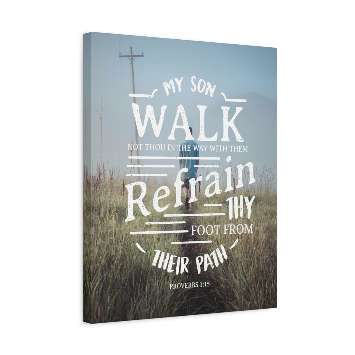 Scripture Canvas My Son Walk Proverbs 1:15 Christian Wall Art Bible Verse Print Ready to Hang