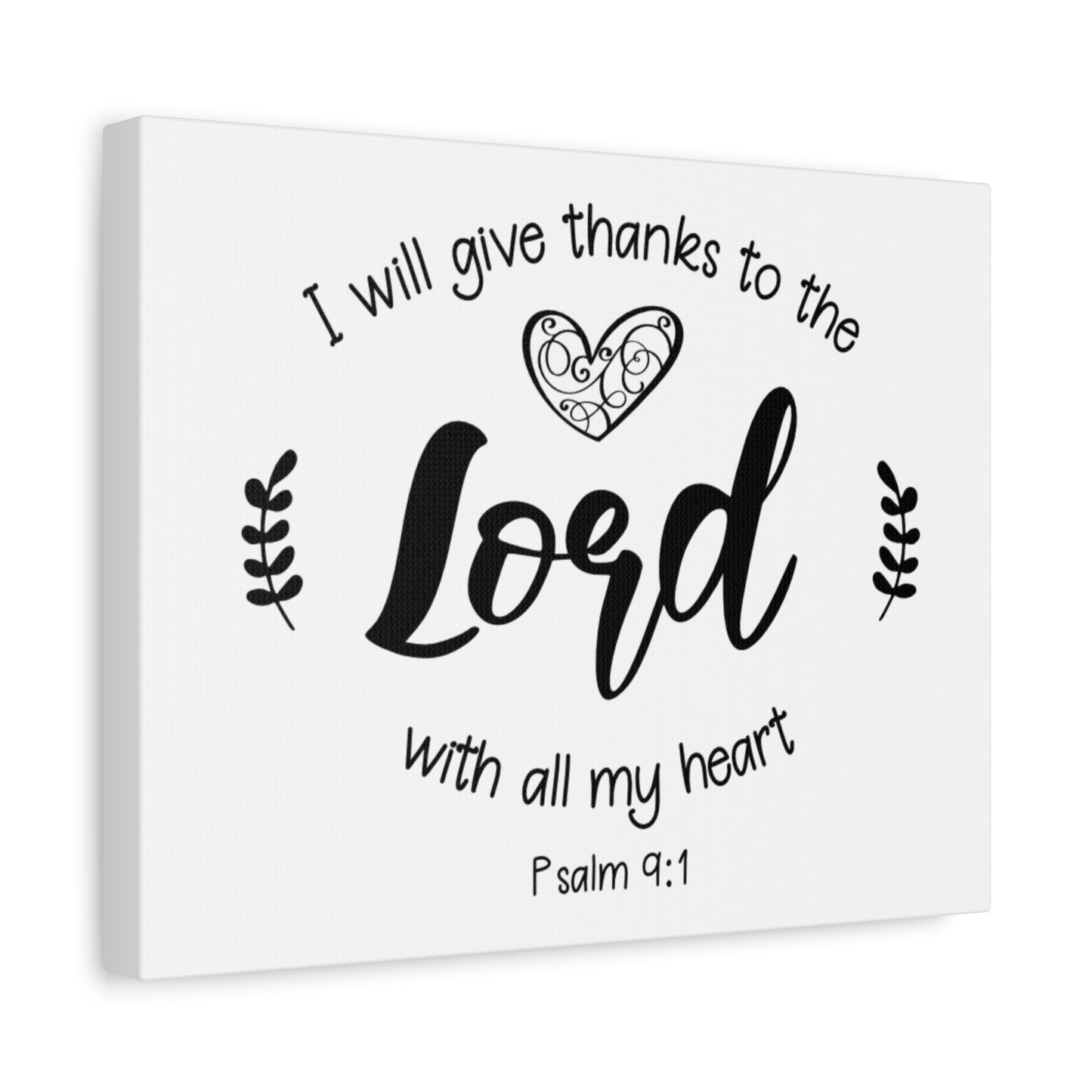 Scripture Canvas Give Thanks To The Lord Psalm 9:1 Christian Wall Art Bible Verse Print Ready to Hang