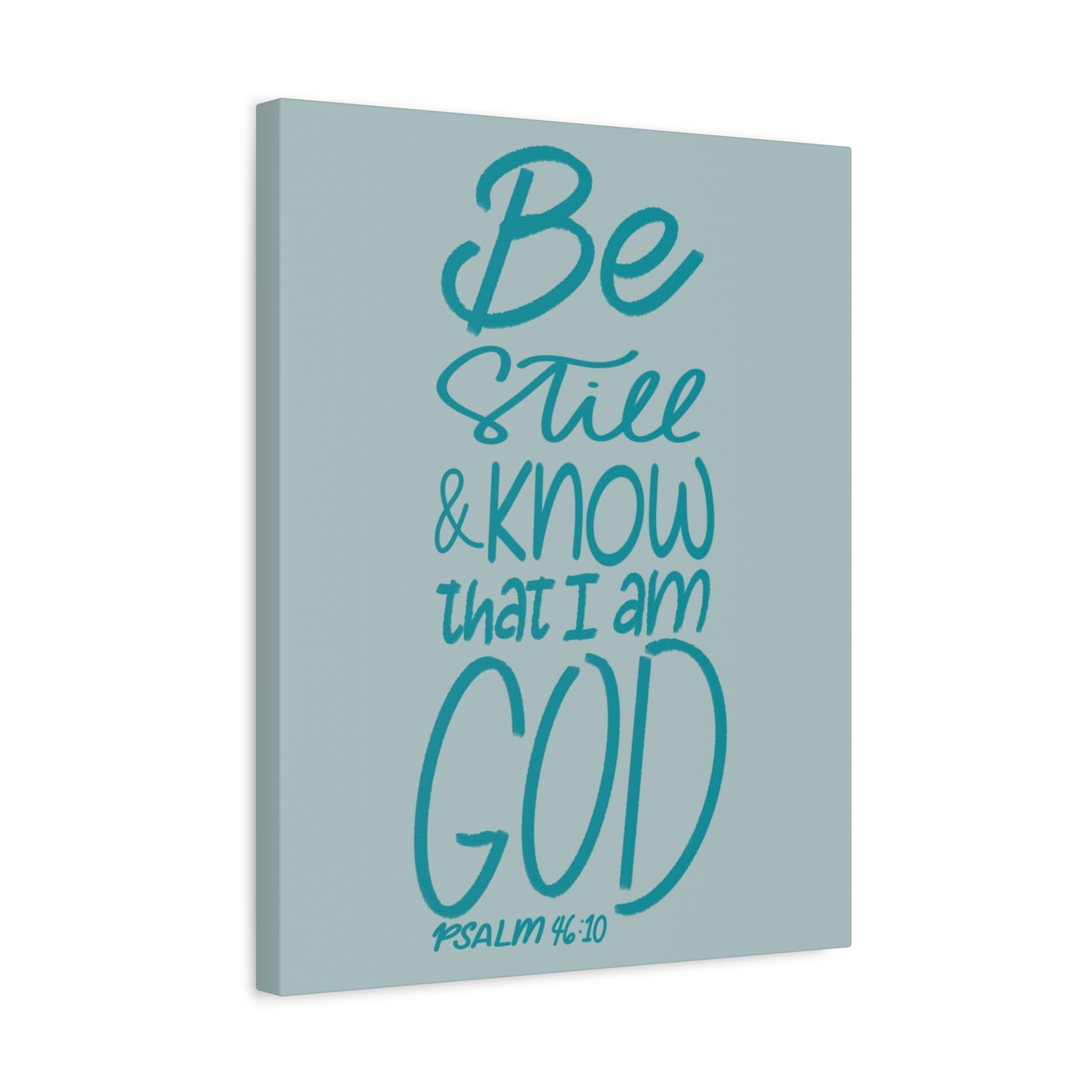Scripture Walls Know That I Am God Psalm 46:10 Bible Verse Canvas Christian Wall Art Ready to Hang