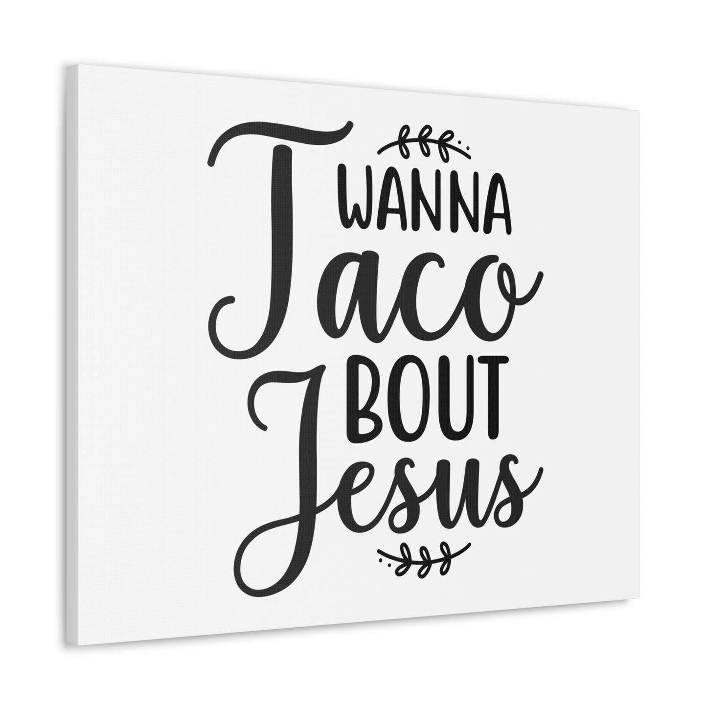 Wanna Taco Bout Jesus Romans 10:9 Christian Wall Art Print Ready to Hang