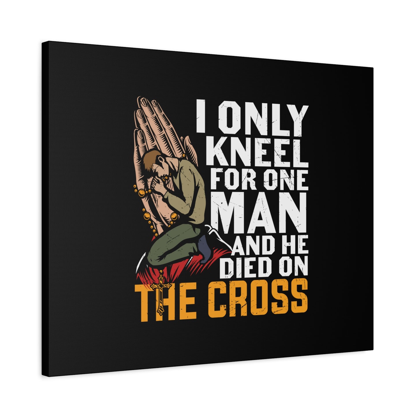 Scripture Canvas Only Kneel For One Man Psalm 95:6 Christian Wall Art Bible Verse Print Ready to Hang