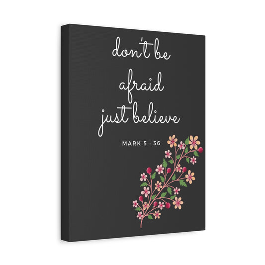 Scripture Canvas Just Believe Mark 5:36 Christian Wall Art Bible Verse Print Ready to Hang