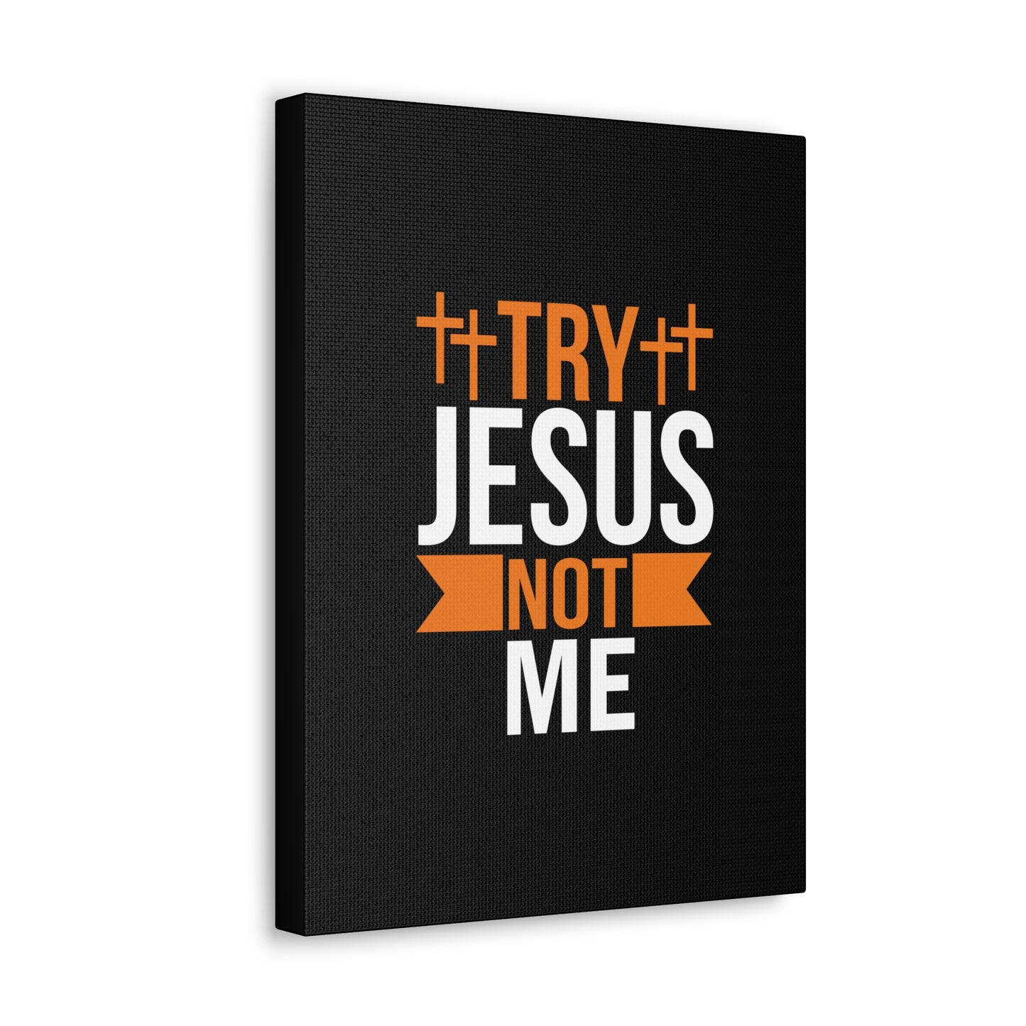 Try Jesus Not Me 1 Thessalonians 2:4 Christian Wall Art Bible Verse Print Ready to Hang