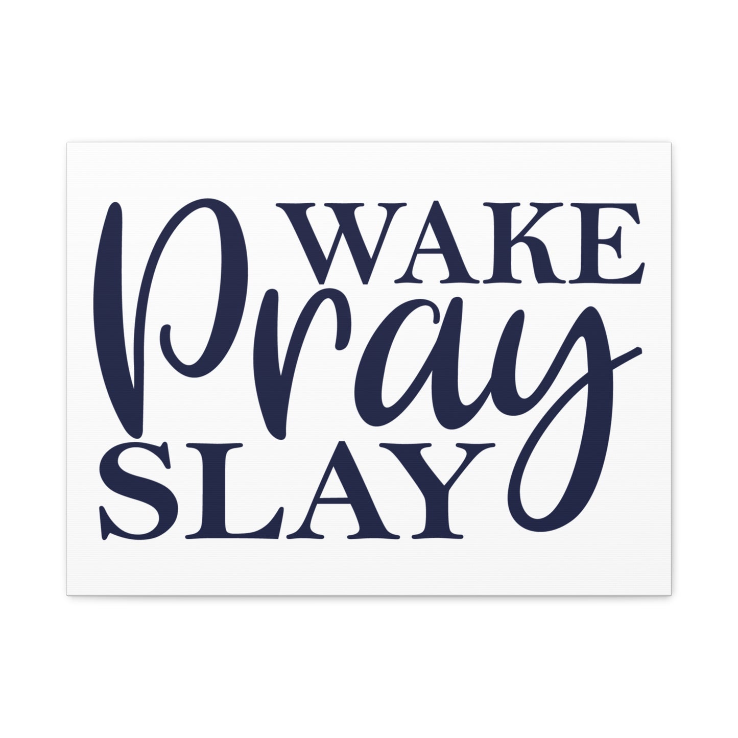 Wake, Pray, Slay 2 Timothy 1:3 Christian Wall Art Print Ready to Hang