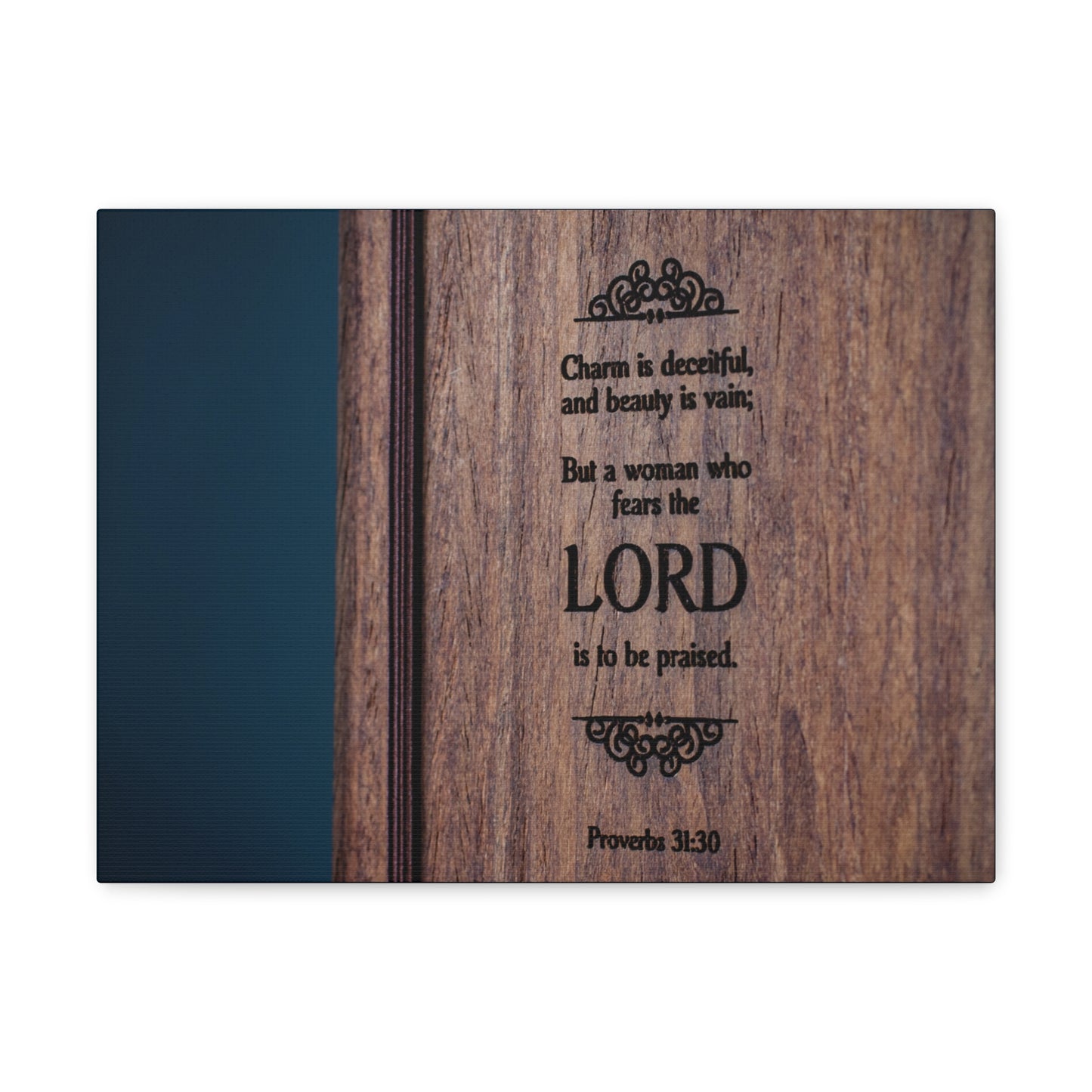 To Be Praised Proverbs 31:30 Bible Verse Canvas Christian Wall Art Ready to Hang