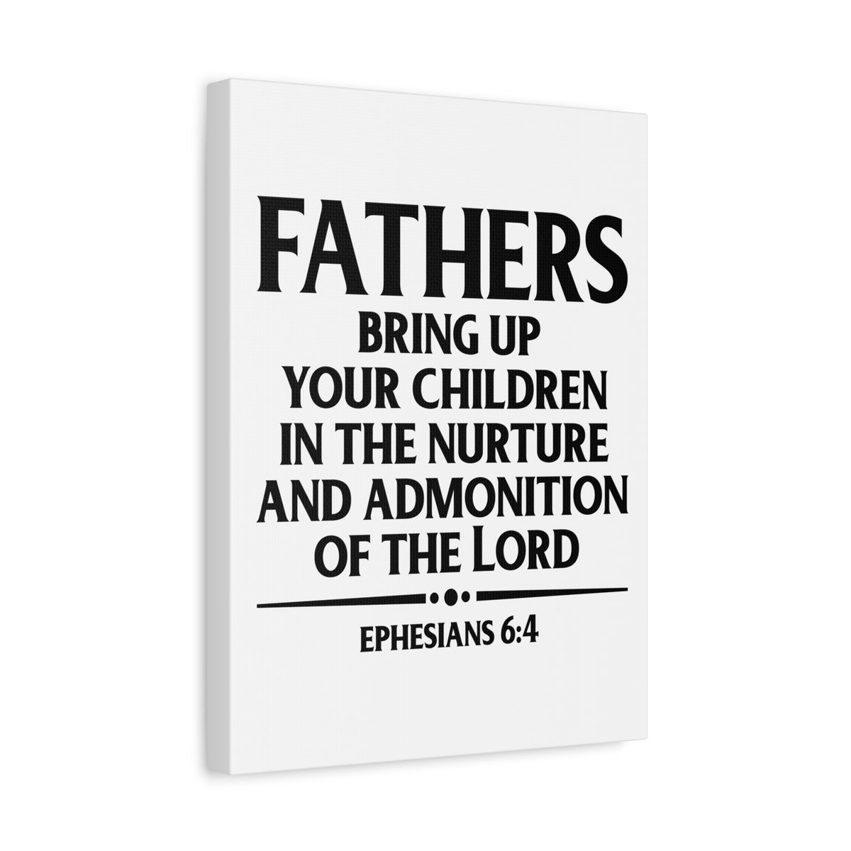 Scripture Canvas Fathers Bring Up Ephesians 6:4 Christian Wall Art Bible Verse Print Ready to Hang