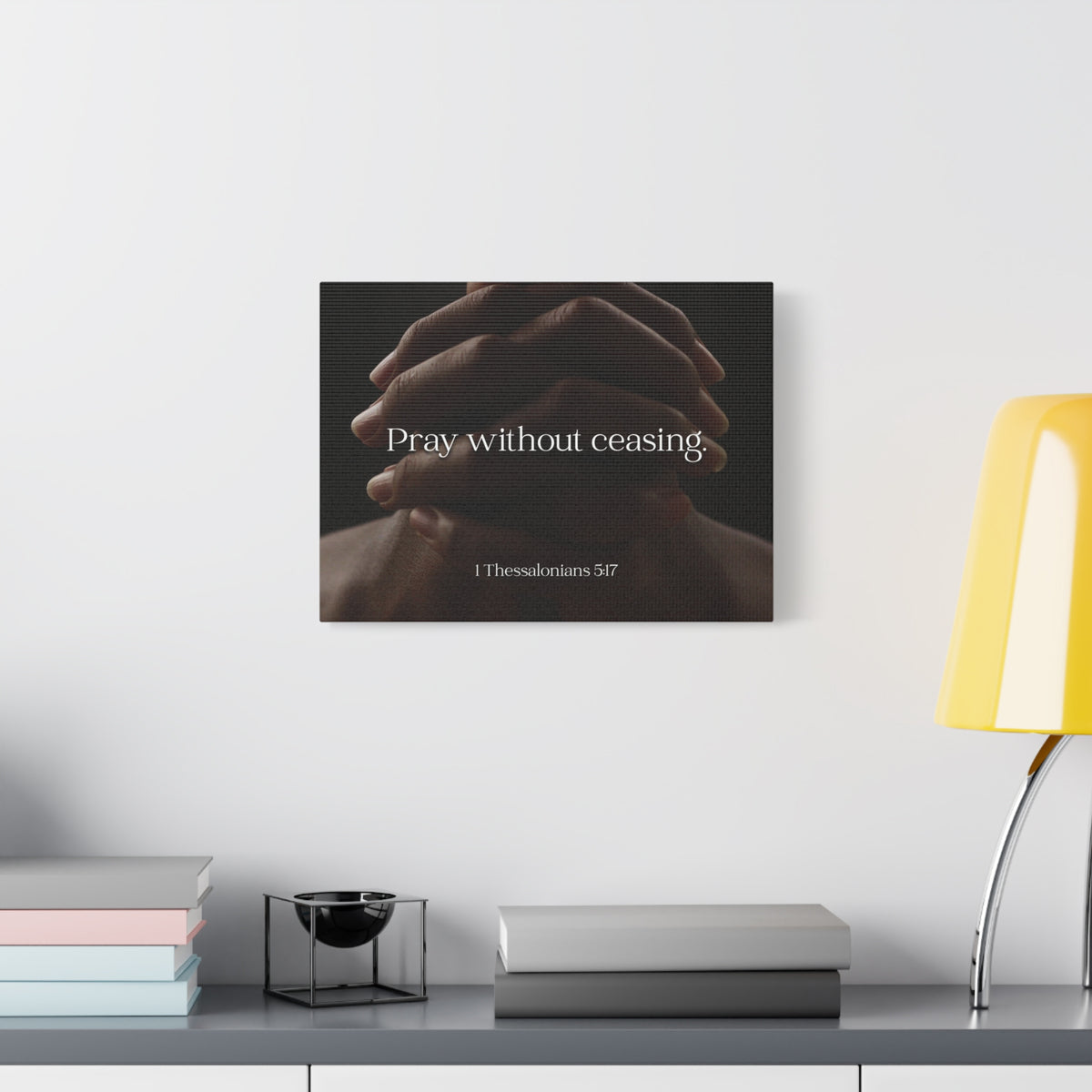 Scripture Canvas Pray Without Ceasing 1 Thessalonians 5:17 Christian Wall Art Bible Verse Print Ready to Hang