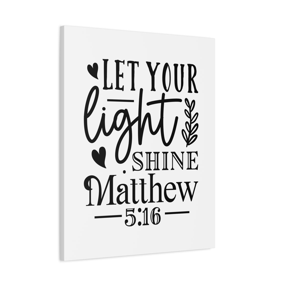 Scripture Walls Let Your Light Shine Matthew 5:16 Bible Verse Canvas Christian Wall Art Ready to Hang Unframed