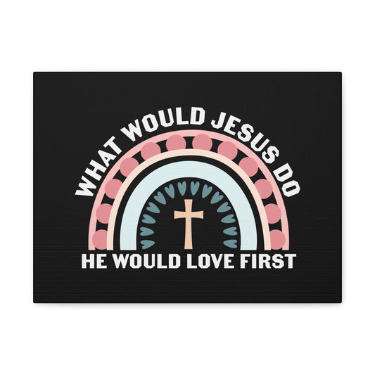 Would Jesus Do 1 John 4:19 Christian Wall Art Bible Verse Print Ready to Hang