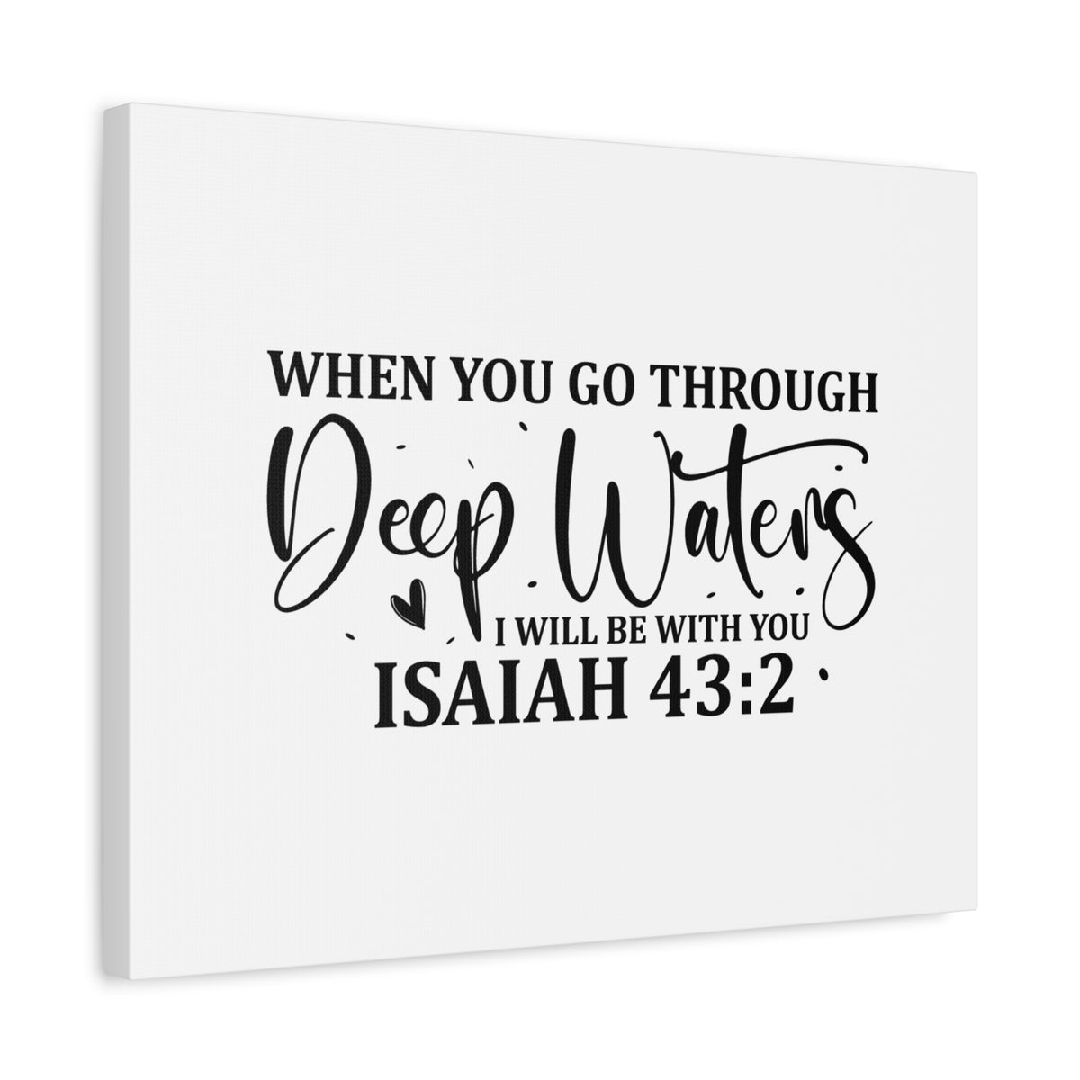 Scripture Canvas I Will Be With You Isaiah 43:2 Christian Wall Art Bible Verse Print Ready to Hang