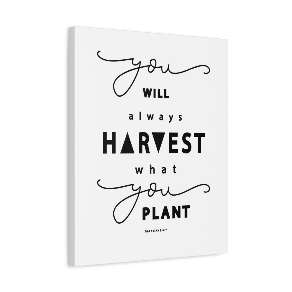 Scripture Canvas Always Harvest What You Plant Galatians 6:7 Christian Wall Art Bible Verse Print Ready to Hang
