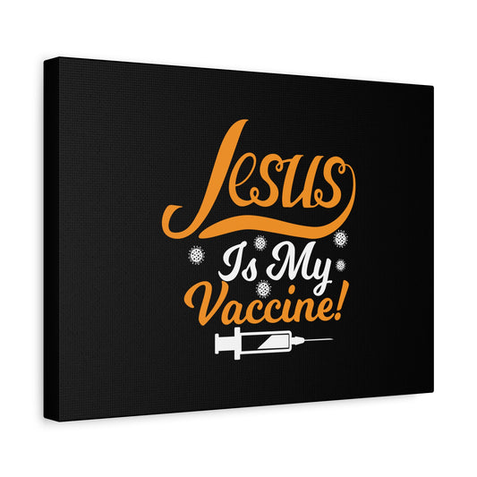 Scripture Canvas Jesus Is My Vaccine Psalm 63:3 Christian Wall Art Bible Verse Print Ready to Hang