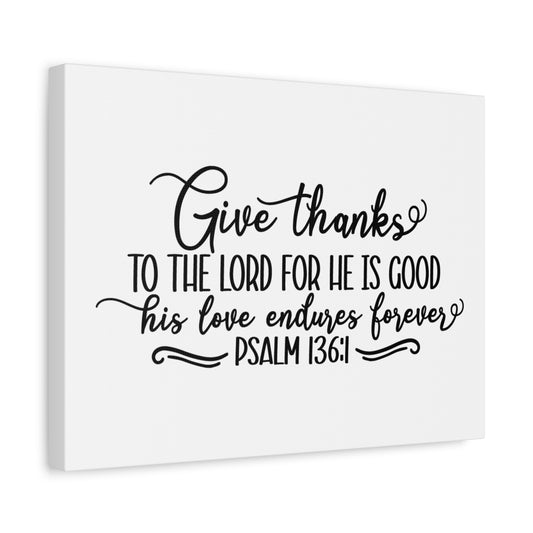Scripture Canvas The Lord For He Is Good Psalm 136:1 Christian Wall Art Bible Verse Print Ready to Hang