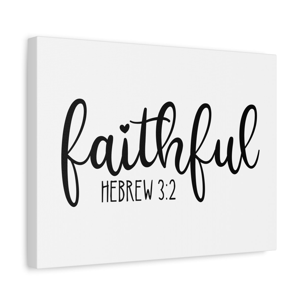 Scripture Canvas Faithful Hebrew 3:2 Christian Wall Art Bible Verse Print Ready to Hang