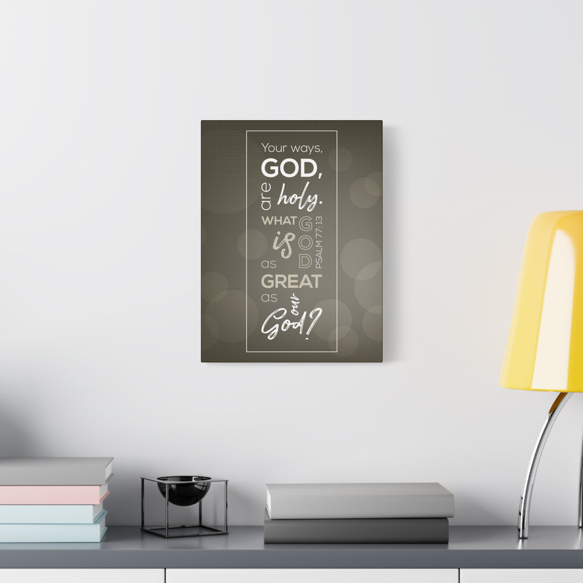 Scripture Canvas Your Ways God All Holy Psalm 77:13 Christian Wall Art Bible Verse Print Ready To Hang