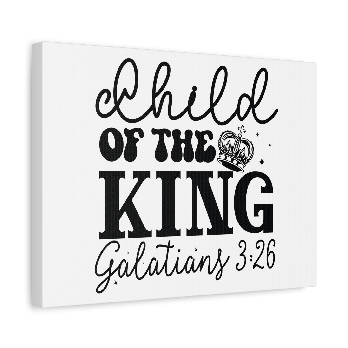 Scripture Walls Galatians 3:26 Child of the King Bible Verse Canvas Christian Wall Art Ready to Hang Unframed