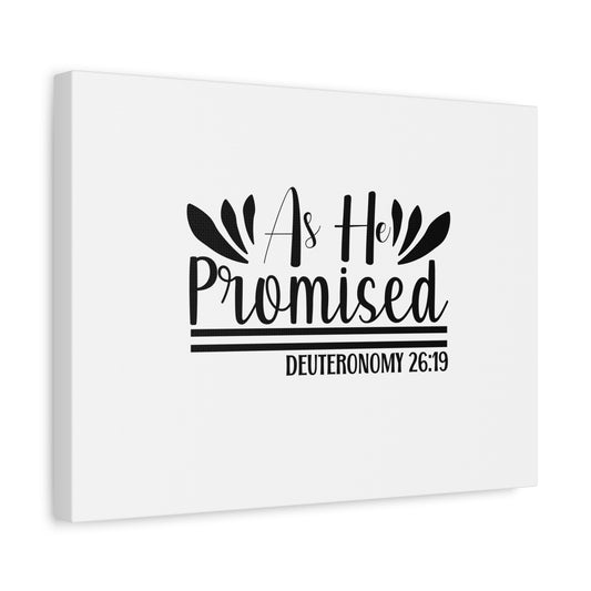 Scripture Walls Deuteronomy 26:19 As He Promised Bible Verse Canvas Christian Wall Art Ready to Hang Unframed