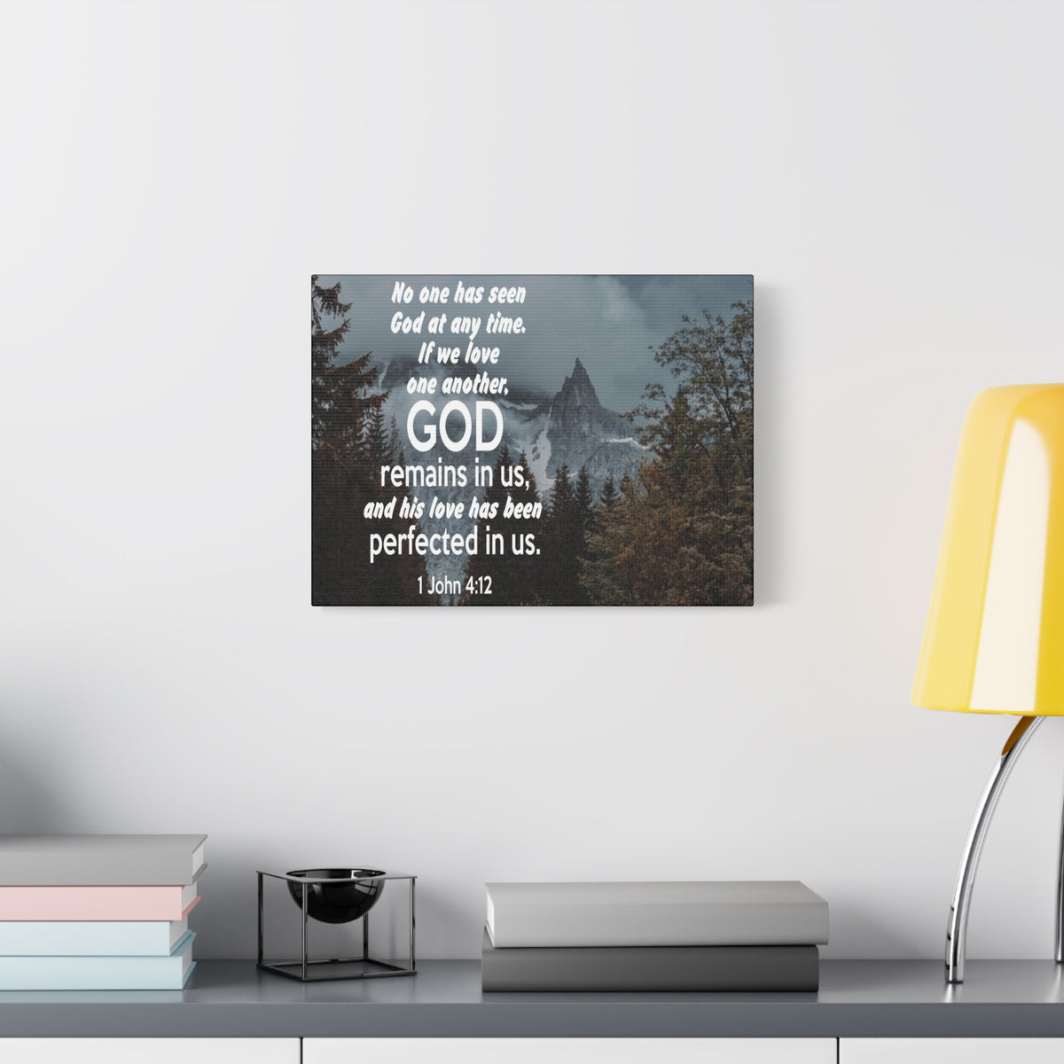 Scripture Canvas God Remains in Us 1 John 4:12 Christian Wall Art Bible Verse Print Ready to Hang