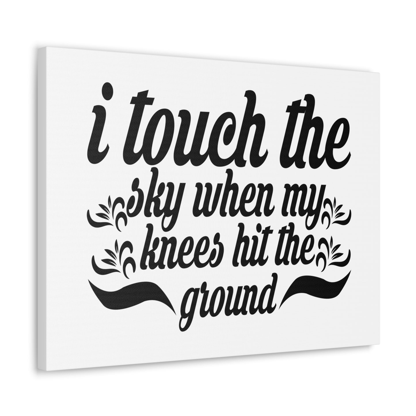 I Touch The Sky When My Knees Hit The Ground Daniel 12:3 Christian Wall Art Bible Verse Print Ready to Hang