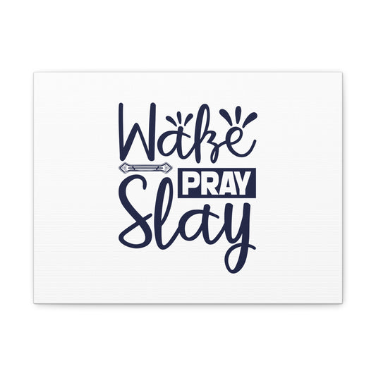 Wake, Pray, Slay Luke 21:36 Christian Wall Art Bible Verse Print Ready to Hang