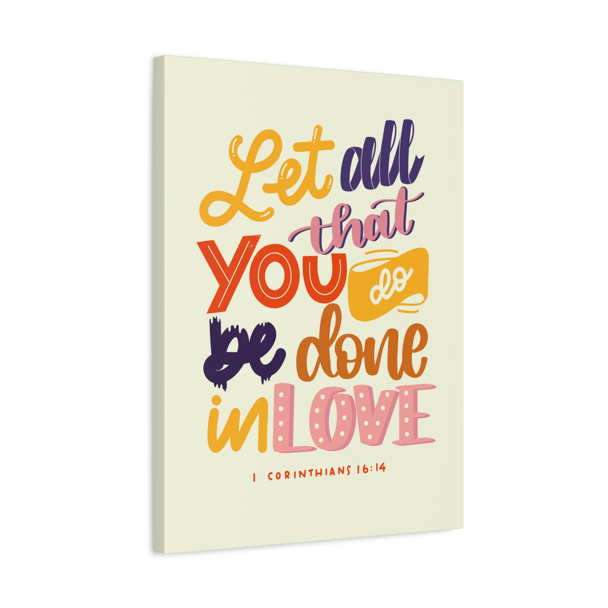 Scripture Canvas Done In Love 1 Corinthians 16:14 Christian Wall Art Bible Verse Print Ready to Hang