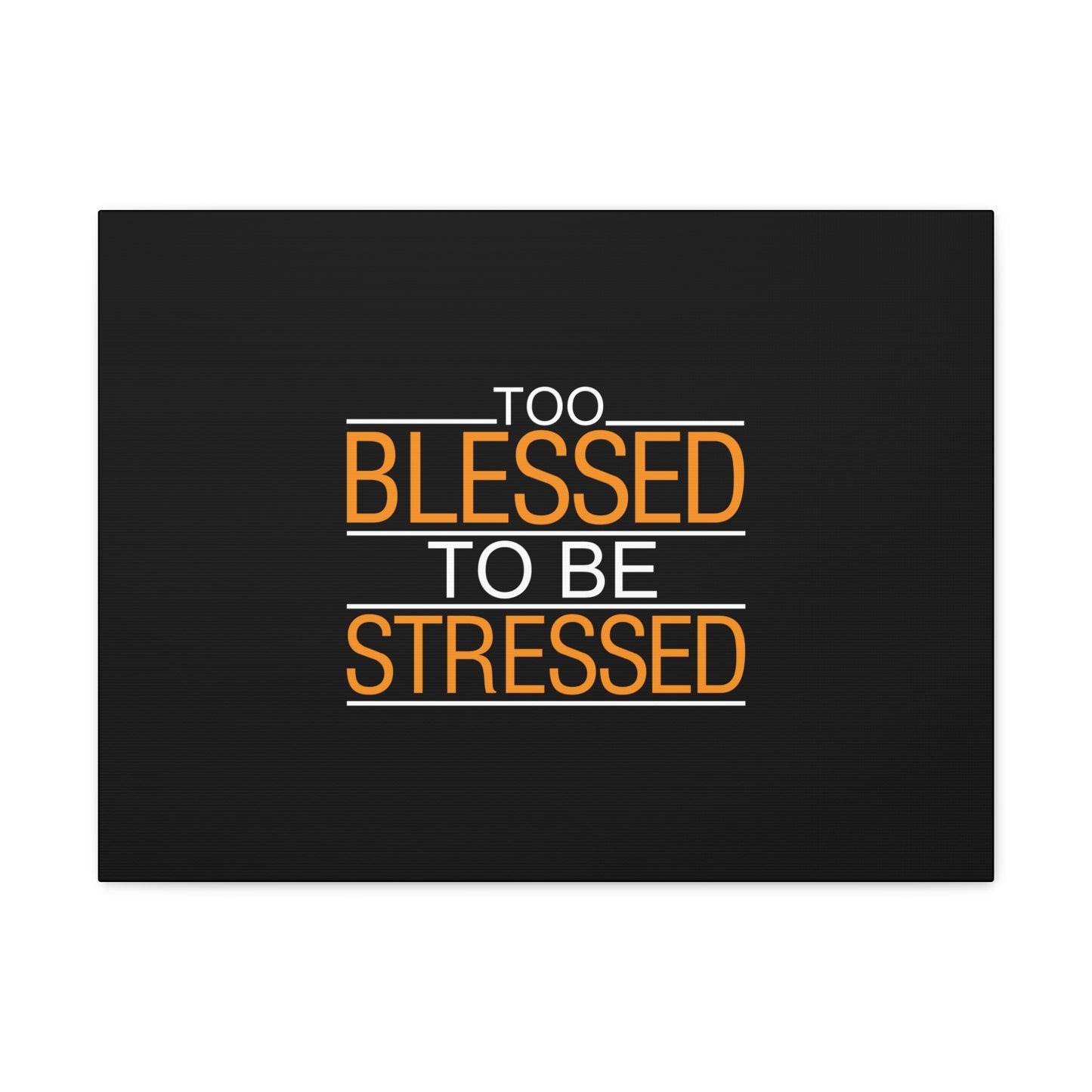 Too Blessed To Be Stressed PSALM 119:143 Christian Wall Art Bible Verse Print Ready to Hang